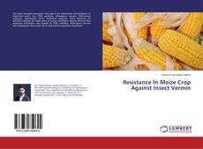 Copertina di Resistance In Maize Crop Against Insect Vermin