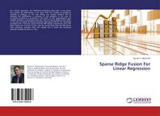 Buchcover von Sparse Ridge Fusion For Linear Regression