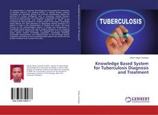 Buchcover von Knowledge Based System for Tuberculosis Diagnosis and Treatment