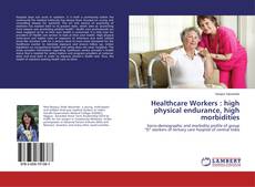 Buchcover von Healthcare Workers : high physical endurance, high morbidities