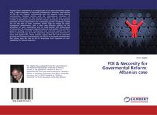 Copertina di FDI & Neccesity for Govermental Reform: Albanias case