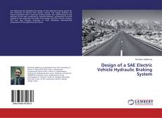 Copertina di Design of a SAE Electric Vehicle Hydraulic Braking System