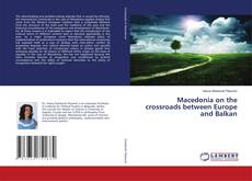 Buchcover von Macedonia on the crossroads between Europe and Balkan