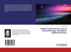 Buchcover von Health Professionals' Use of Aromatherapy w/Children w/Mental Illness