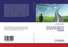 Buchcover von Time & Cost Overrun Analysis of Highway Projects