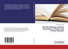 Bookcover of Quality Delivery of Basic Education in Public and Private Schools