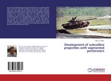 Buchcover von Development of subcalibre projectiles with segmented penetrators