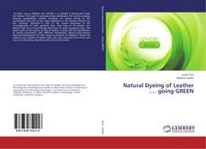 Buchcover von Natural Dyeing of Leather …. going GREEN