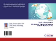 Buchcover von Optimal Policies For Integrated Inventory System With Defective Items