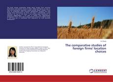 Buchcover von The comparative studies of foreign firms' location choices