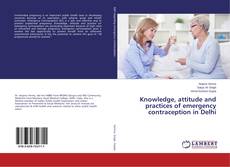 Copertina di Knowledge, attitude and practices of emergency contraception in Delhi