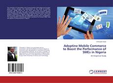 Couverture de Adoptine Mobile Commerce to Boost the Performance of SMEs in Nigeria
