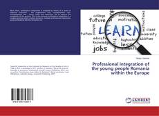 Buchcover von Professional integration of the young people Romania within the Europe