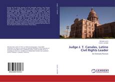 Buchcover von Judge J. T. Canales, Latino Civil Rights Leader
