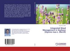 Buchcover von Integrated Weed Management in Soybean (Glycine max L. Merrill)