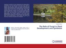 Portada del libro de The Role of Fungi in Plant Development and Symbiosis