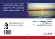 Buchcover von Healthy healthcare system at Lake Balaton