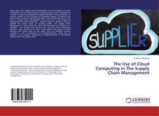 Buchcover von The Use of Cloud Computing in The Supply Chain Management