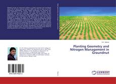 Buchcover von Planting Geometry and Nitrogen Management in Groundnut