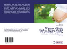Buchcover von Difference of Health Practices Between Wanted and Unwanted Pregnancy