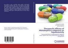 Buchcover von Therapeutic efficacy of Allolobophora caliginosa on hepatotoxicity