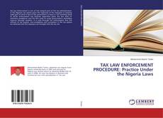 Buchcover von TAX LAW ENFORCEMENT PROCEDURE: Practice Under the Nigeria Laws