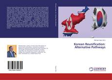 Copertina di Korean Reunification: Alternative Pathways