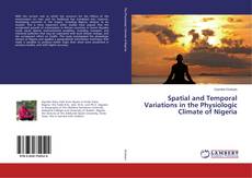 Buchcover von Spatial and Temporal Variations in the Physiologic Climate of Nigeria