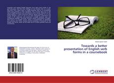 Buchcover von Towards a better presentation of English verb forms in a coursebook