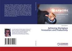 Buchcover von Achieving Workplace Innovation and Productivity