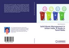 Buchcover von Solid Waste Management in Urban India: A Study in Tamil Nadu