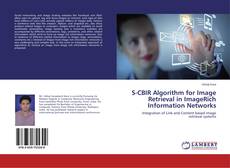 Buchcover von S-CBIR Algorithm for Image Retrieval in ImageRich Information Networks