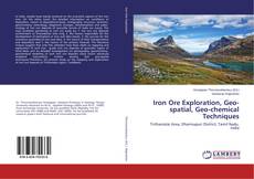 Buchcover von Iron Ore Exploration, Geo-spatial, Geo-chemical Techniques