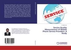 Buchcover von Service Quality Measurement of Mobile Phone Service Providers: A Study
