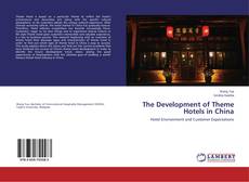 Buchcover von The Development of Theme Hotels in China