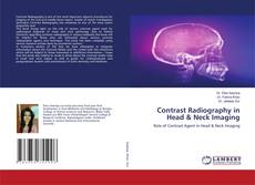 Copertina di Contrast Radiography in Head & Neck Imaging