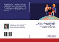 Copertina di Weight-Related Health Behaviors and Body Mass