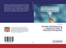 Buchcover von Growth of Outsourcing Industry in India: A Theoritical Perspective