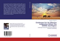 Buchcover von Challenges For An Effective Integration Within The CEMAC Sub-Region
