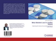 Copertina di Beta blockers use in cardiac failure