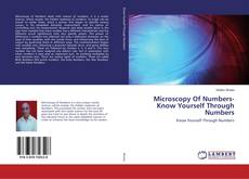 Copertina di Microscopy Of Numbers-Know Yourself Through Numbers