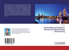 Buchcover von Controlling of Electron Plasma by Metal Nano Structuring