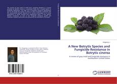 Buchcover von A New Botrytis Species and Fungicide Resistance in Botrytis cinerea