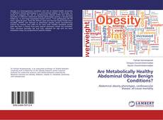 Buchcover von Are Metabolically Healthy Abdominal Obese Benign Conditions?