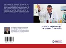 Copertina di Practical Biochemistry: A Student Companion