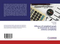 Buchcover von Efficacy of weighted graph to minimize & measure schema complexity