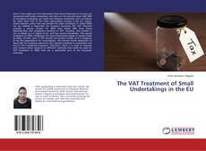 Buchcover von The VAT Treatment of Small Undertakings in the EU