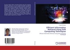 Buchcover von Efficient Information Retrieval Using Soft Computing Techniques
