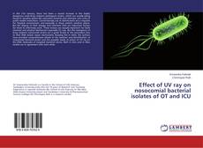 Buchcover von Effect of UV ray on nosocomial bacterial isolates of OT and ICU