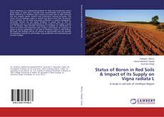 Buchcover von Status of Boron in Red Soils & Impact of its Supply on Vigna radiata L